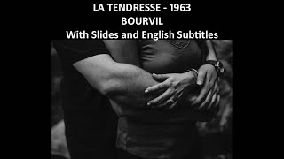 La tendresse - Bourvil - with Slides and English Lyrics - 1963