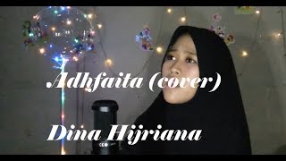 Adhfaita COVER Dwi Dina Hijriana (Mishari Rashed Al Afasy)