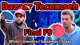 Bazaar Tecumseh | Final F9 | White, Giambra, Sassaman, Staas