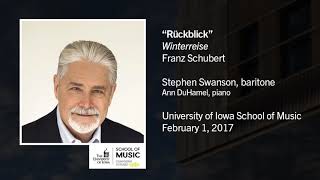 U of Iowa Faculty Stephen Swanson: Franz Schubert - Winterreise, VIII. Rückblick