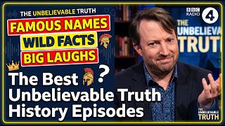 Famous Names, Wild Facts, Big Laughs | The Best Unbelievable Truth History Episodes