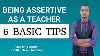 BEING ASSERTIVE AS A TEACHER | 6 BASIC TIPS You Need To Know