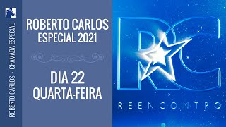 Roberto Carlos Especial 2021 - Chamada