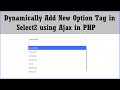 Dynamically Add New Option in Select2 using Ajax with PHP