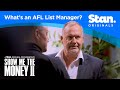 What's an AFL List Manager? | Show Me The Money II | A Stan Original Documentary.