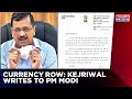 Arvind Kejriwal Triggers 'Note For Vote Row' | Writes To PM Modi For Lakshmi-Ganesh Picture On Notes