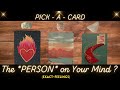 THE * PERSON * ON YOUR MIND (Exact-Feelings) | #timeless Tarot Psychic Reading!