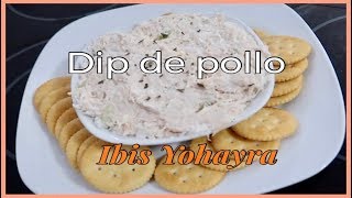 Receta dip de pollo | DIP de POLLO para tus fiestas | Recetas sencillas | #IbisYohayra