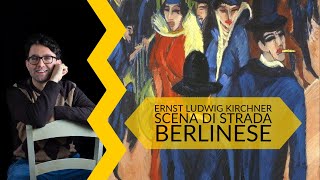 Ernst Ludwig Kirchner | Scena di strada berlinese