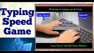 Python project tkinterTyping Speed Game with source code in (Hindi) by Ikram