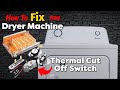 How To Fix Dryer Machine Replace Thermal Cut Off Switch Easy Simple