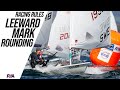 RACING RULES EXPLAINER - EPISODE 4: Leeward Mark Rounding