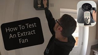 Is Your Extractor Fan Actually Working? The Only Accurate Way to Test!