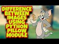 How to find the difference between images using python pillow module