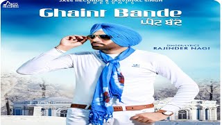 Ghaint Bande  | (Full HD) | Rajinder  Nagi | Punjabi Songs 2018 | Jass Records