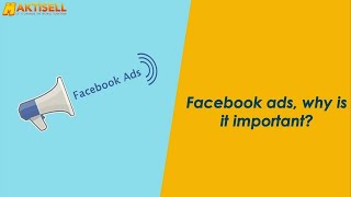 Why is Facebook ads important?