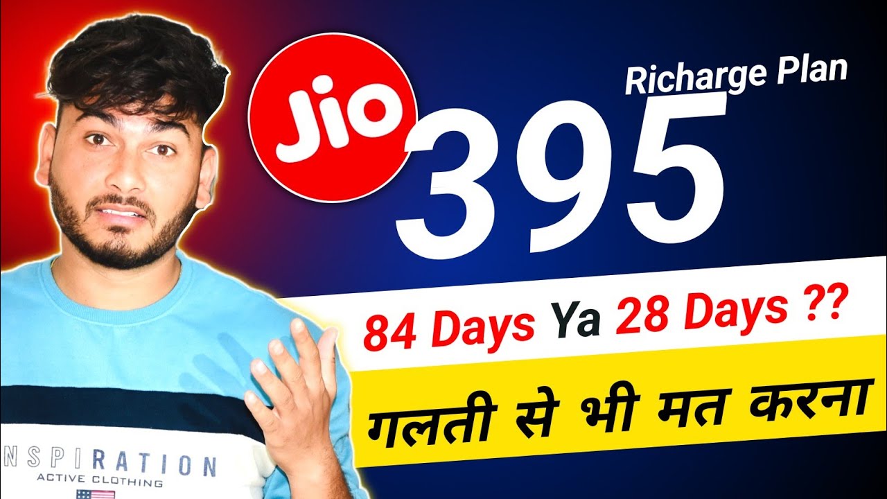 Jio 395 Plan Full Details 84 Ya 28 | How To Recharge Jio 395 Plan | Jio ...