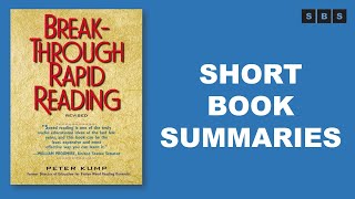 Short Book Summary of Breakthrough Rapid Reading by Peter Kump