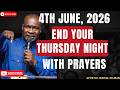 🔴 LIVE [THURSDAY 4TH JUNE, 2026] | END YOUR THURSDAY NIGHT WITH PRAYERS | APOSTLE JOSHUA SELMAN