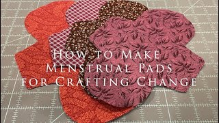 How to Make Menstrual Pads for Crafting Change