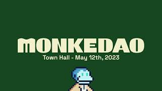 MonkeDAO Town Hall - May 12th, 2023