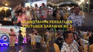 Gabungan Mantap Abun Bilun Dan Tumatik Memeriahkan Majlis UlangTahun Persatuan Youtuber Sarawak