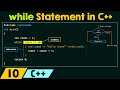 The 'while' Statement in C++