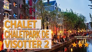 Chalet Chaletpark De Visotter 2 hotel review | Hotels in Woerdense Verlaat | Netherlands Hotels