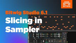 Slicing in Bitwig’s Sampler – New in Bitwig Studio 6.1