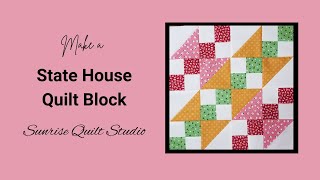 How to Make a State House Quilt Block