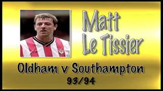 MATT LE TISSIER  - Oldham v Southampton, 93/94 | Retro Goal