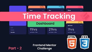 Time Tracking Dashboard with HTML & CSS | Frontend Mentor Challenge | Coding Challenge [2/2]