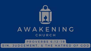 Proverbs 6:12-19 | Sin, Judgement, and the Hatred of God