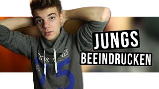 SO beeindruckt man JEDEN JUNGEN #3