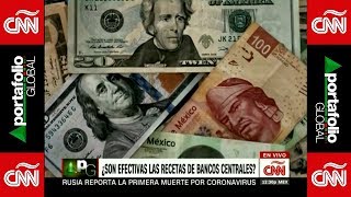 Portafolio Global CNN: La Medicina Efectiva De Los Bancos Centrales En El Mundo - Marzo 19, 2020