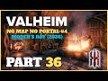 Valheim: No Map, No Portal Challenge | Part 36 (May, 2026)