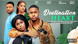 DESTINATION HEART NIGERIAN MOVIE - CLINTON JOSHUA, LYDIA LAWRENCE NZE, QWASI BLAY latest 2024