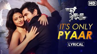 It's Only Pyaar | Lyrical | Dui Prithibi | Dev | Jeet | Koel | Barkha | Raj Chakraborty | SVF