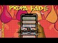 Propa Fade - Every Gyal Fren (Dancehall 2018)