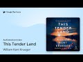 This Tender Land by William Kent Krueger · Audiobook preview