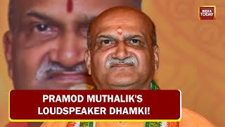 Pramod Muthalik's Loudspeaker Dhamki! Sri Ram Sene Chief Warns Muslims Over Azaan Row