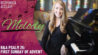 R\u0026A Psalm 25: First Sunday of Advent (Melody)