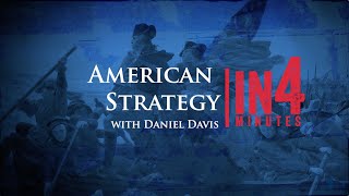 American Strategy: The Revolutionary War in Four Minutes
