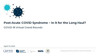 Virtual Grand Rounds: Post-Acute COVID Syndrome - In it for the Long Haul?