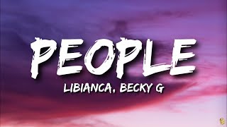 LIBIANCA - PEOPLE (LYRICS) FT. BECKY G