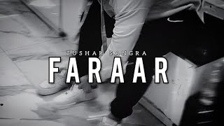 FARAAR ( OFFICIAL VIDEO ) | TUSHAR SANGRA | NEW PUNJABI SONG 2025