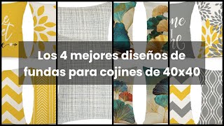 Fundas cojines 40x40: Los 4 mejores diseños de fundas para cojines de 40x40