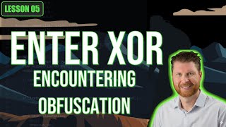 Implementing & Detecting XOR Obfuscation | Strings & Imports | Lesson 5