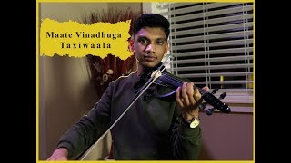 Maate Vinadhuga | Taxiwaala | Violin Cover