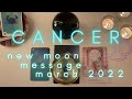 ♋️ cancer ✨ celebrate yourself and this new stage in your life  ✨ ☾ new moon message march 2022 ☽